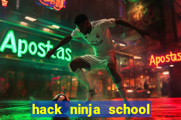 hack ninja school moi nhat