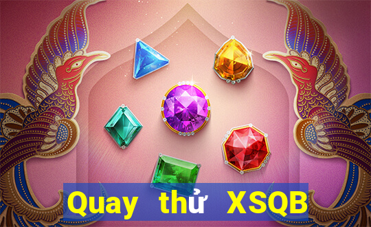 Quay thử XSQB ngày 23