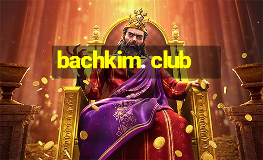 bachkim. club