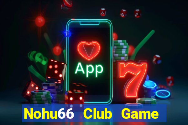 Nohu66 Club Game Bài 96