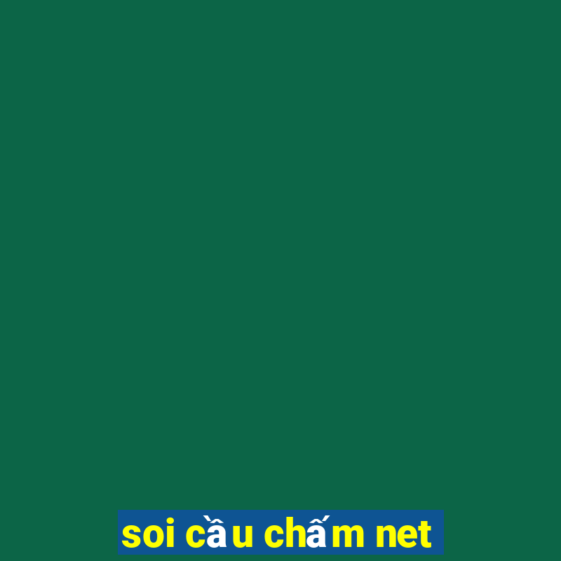 soi cầu chấm net