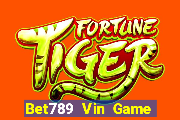 Bet789 Vin Game Bài Nhiều Người Chơi Nhất