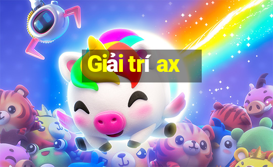 Giải trí ax