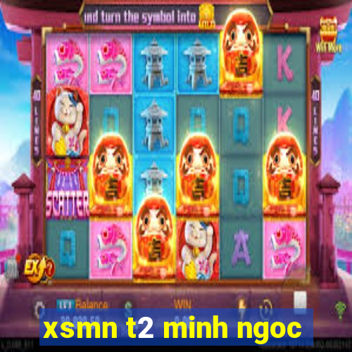 xsmn t2 minh ngoc