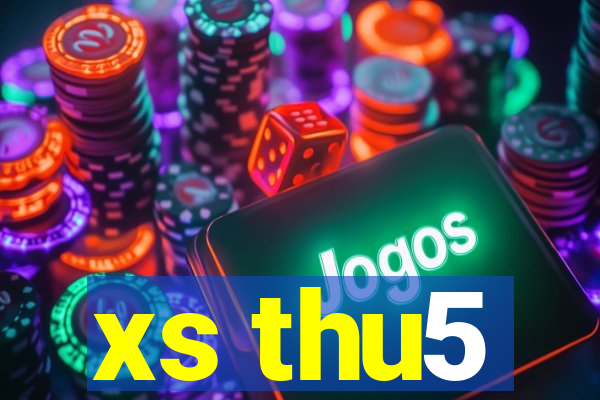 xs thu5