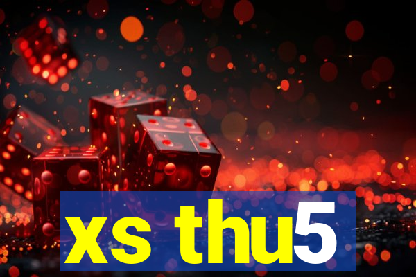 xs thu5