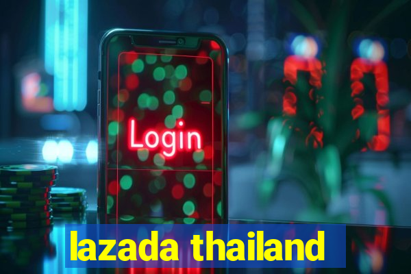 lazada thailand