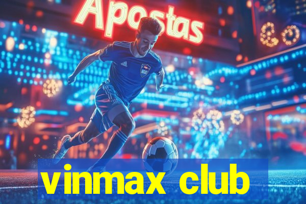 vinmax club