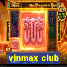 vinmax club