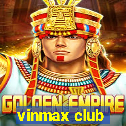 vinmax club