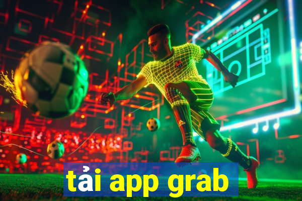 tải app grab