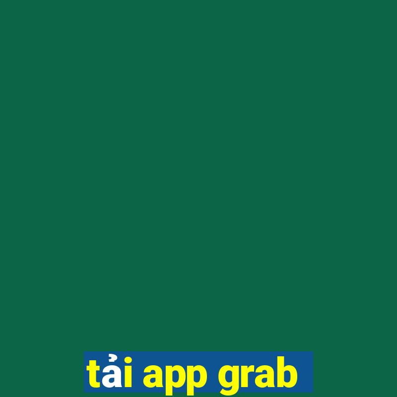 tải app grab