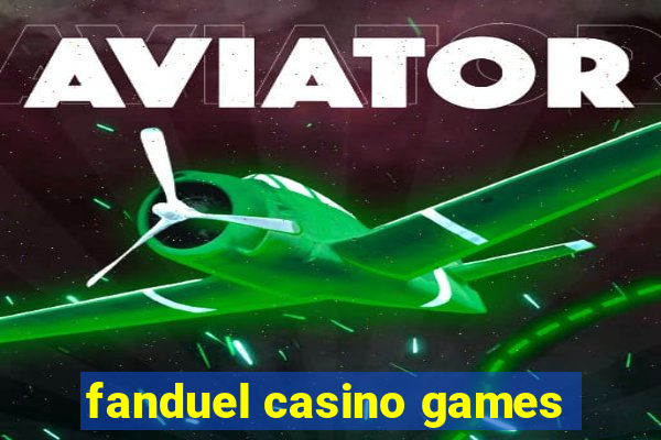 fanduel casino games