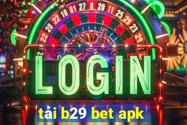 tải b29 bet apk