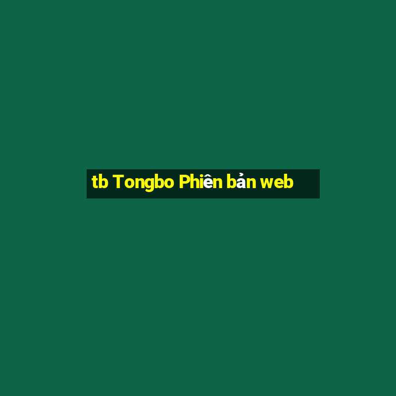 tb Tongbo Phiên bản web