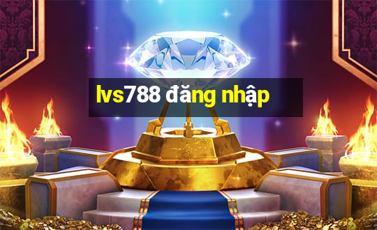 lvs788 đăng nhập