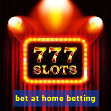 bet at home betting