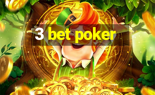 3 bet poker