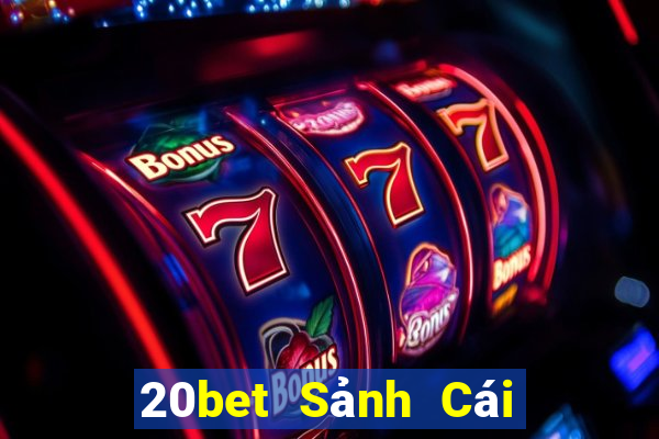 20bet Sảnh Cái Chung 360