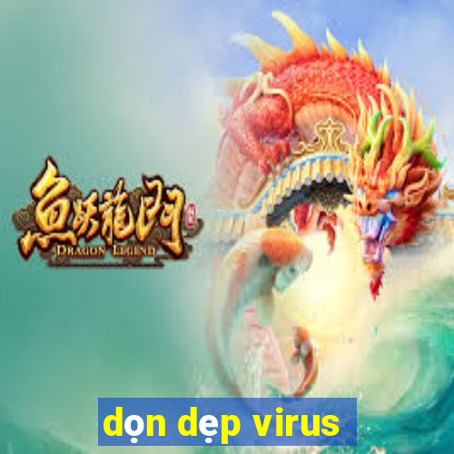 dọn dẹp virus