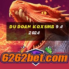 du doan kqxsmb 9 4 2024