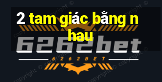 2 tam giác bằng nhau