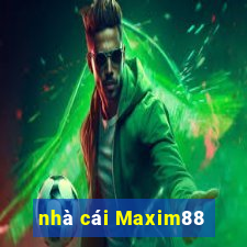 nhà cái Maxim88