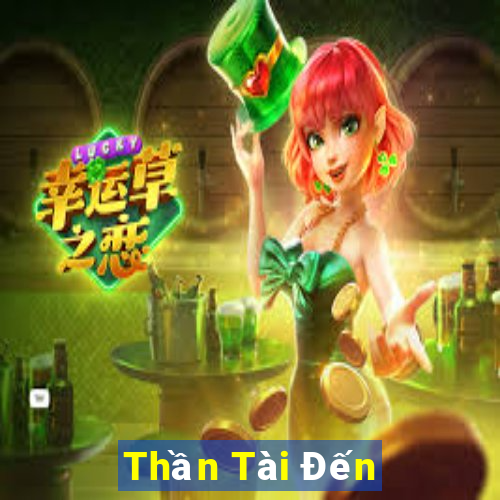 Thần Tài Đến