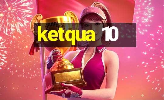 ketqua 10