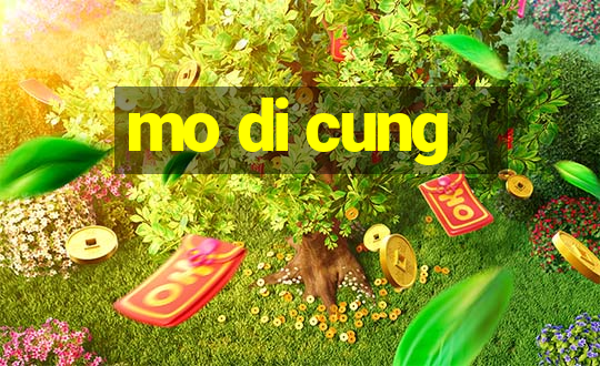 mo di cung