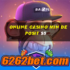 online casino min deposit $5