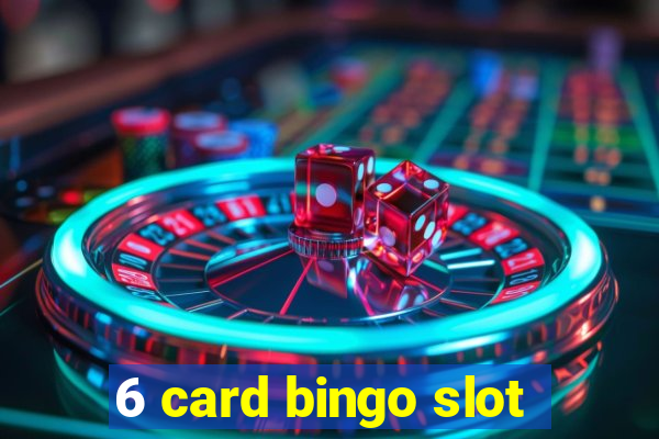 6 card bingo slot