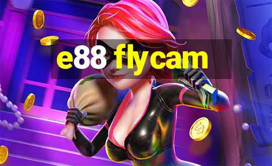 e88 flycam