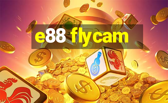 e88 flycam