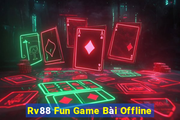 Rv88 Fun Game Bài Offline