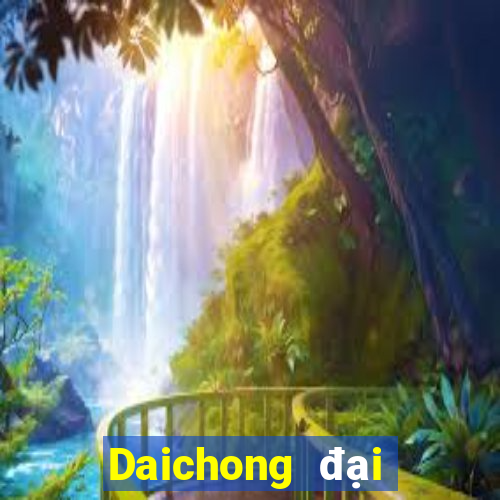 Daichong đại phát 888