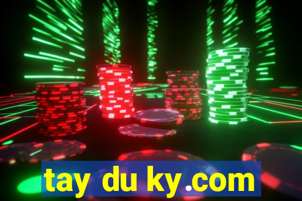 tay du ky.com