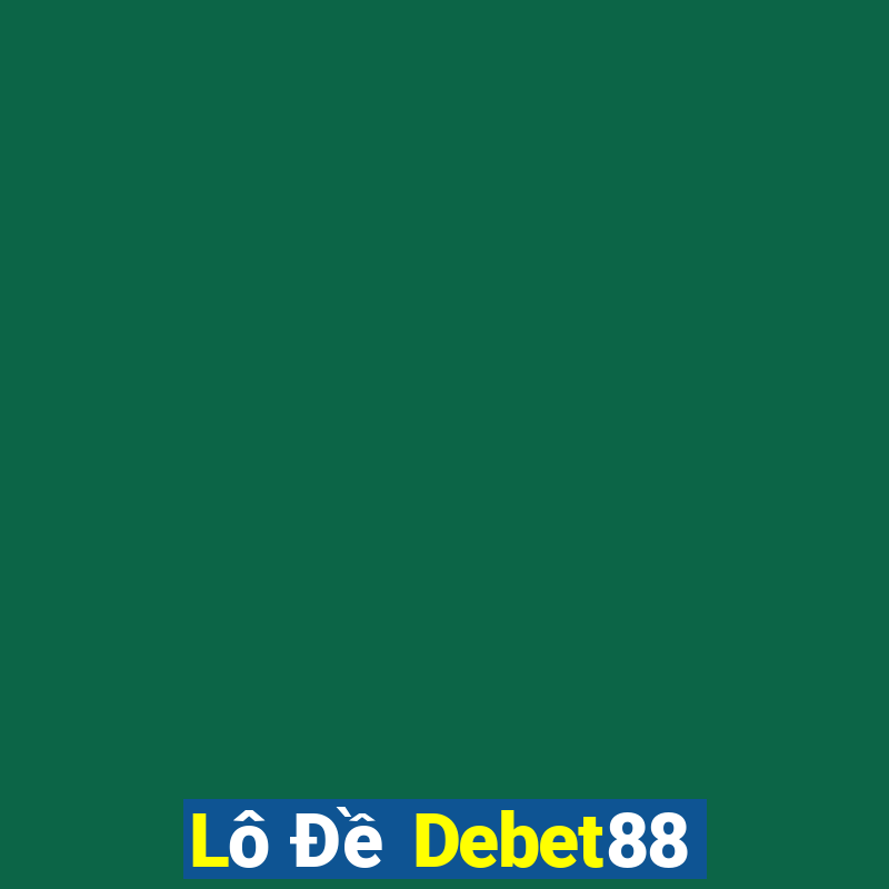 Lô Đề Debet88