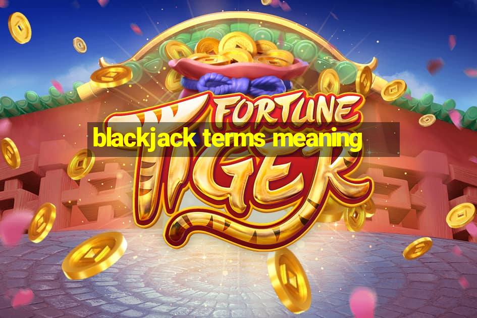 blackjack terms meaning