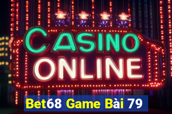 Bet68 Game Bài 79