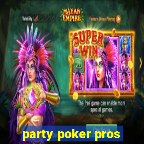 party poker pros