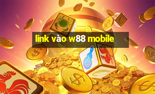 link vào w88 mobile