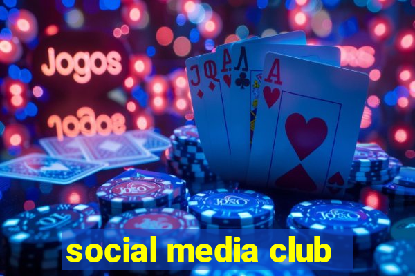 social media club