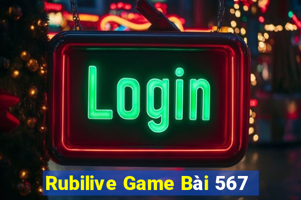 Rubilive Game Bài 567