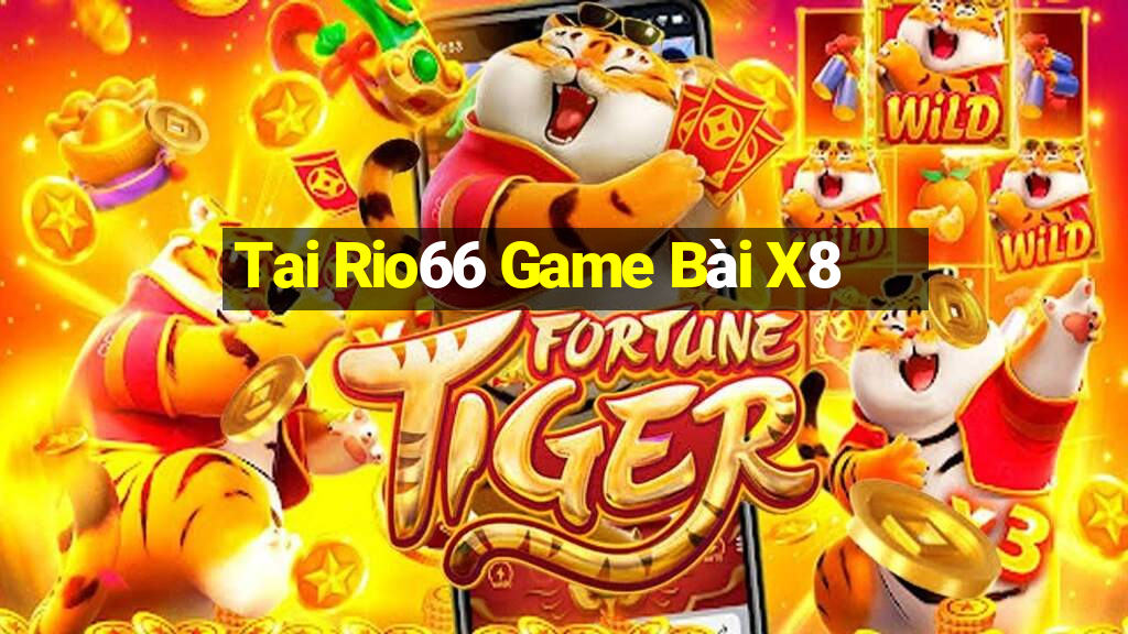 Tai Rio66 Game Bài X8