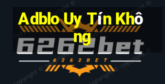 Adblo Uy Tín Không