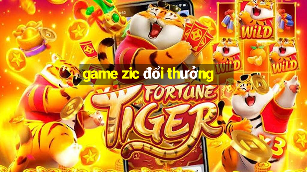 game zic đổi thưởng