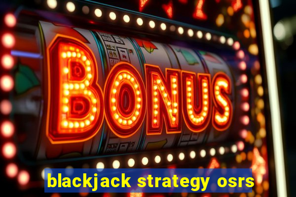 blackjack strategy osrs