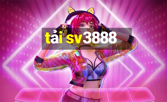 tải sv3888