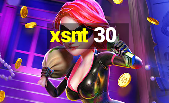 xsnt 30